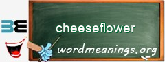 WordMeaning blackboard for cheeseflower